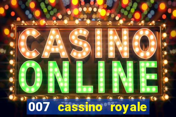 007 cassino royale filme completo dublado youtube