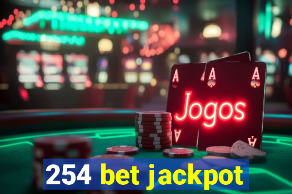 254 bet jackpot