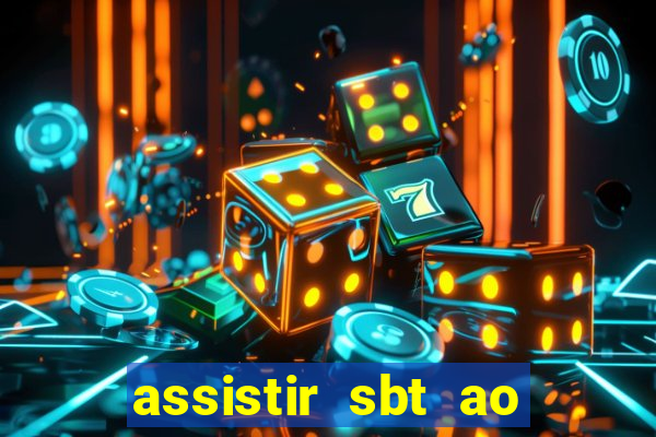 assistir sbt ao vivo sp