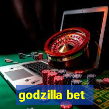 godzilla bet