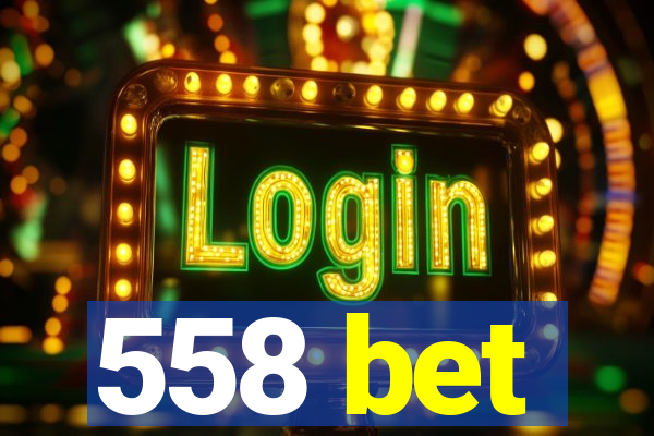 558 bet