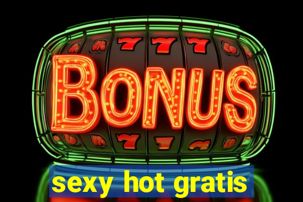 sexy hot gratis