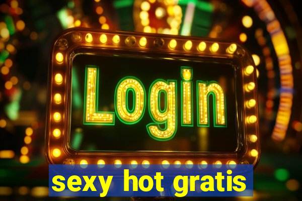 sexy hot gratis