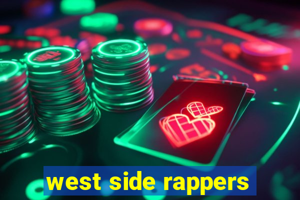 west side rappers