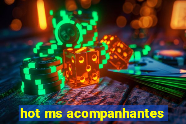 hot ms acompanhantes