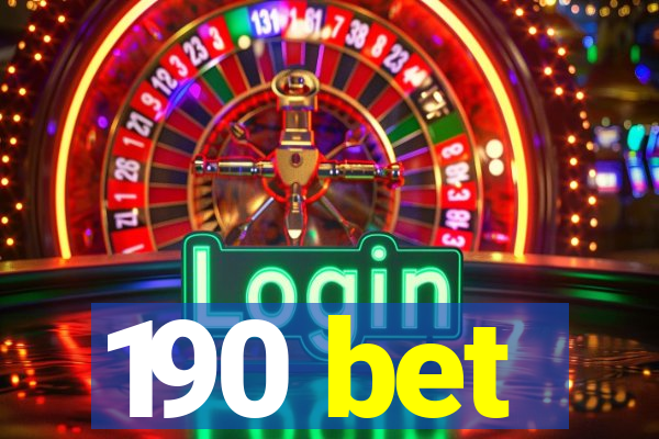 190 bet