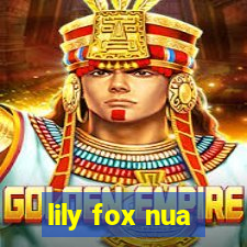 lily fox nua