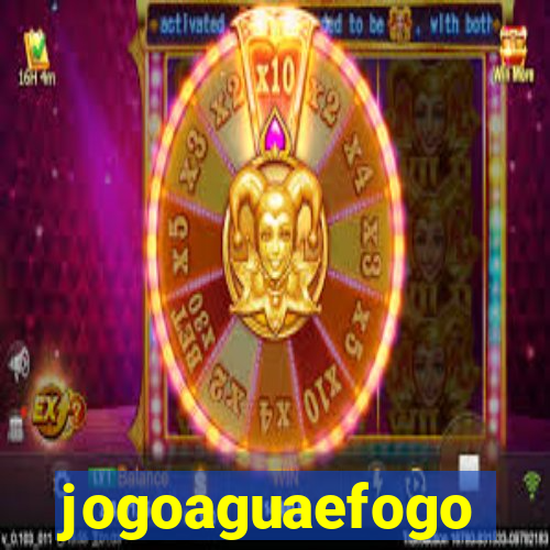 jogoaguaefogo