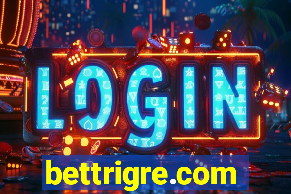 bettrigre.com