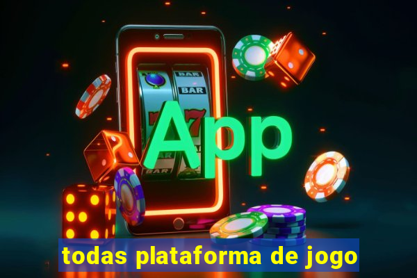todas plataforma de jogo