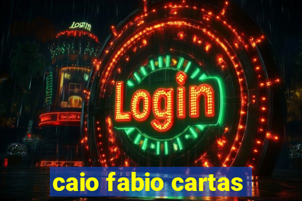 caio fabio cartas