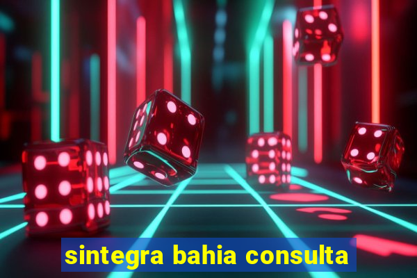 sintegra bahia consulta