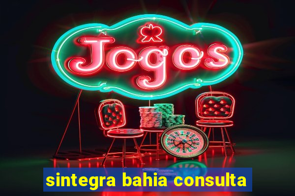 sintegra bahia consulta
