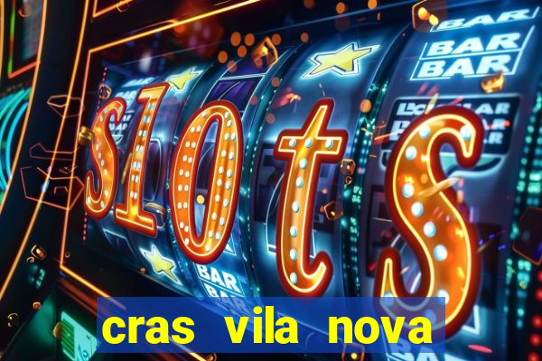 cras vila nova itapeva sp