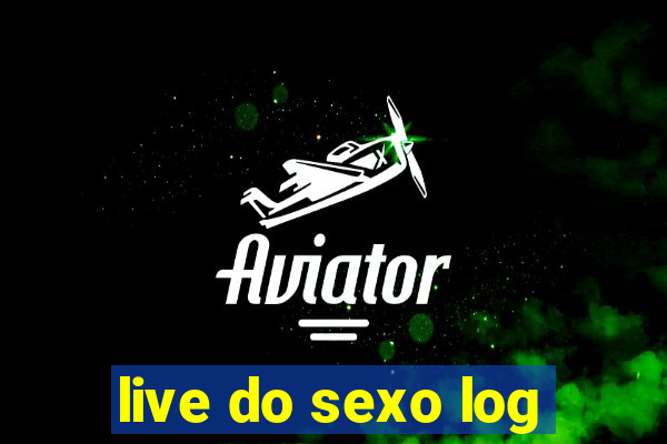 live do sexo log