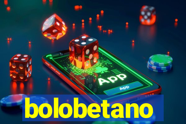 bolobetano