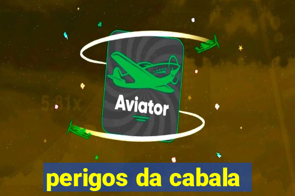 perigos da cabala