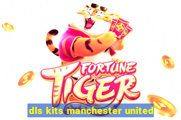 dls kits manchester united