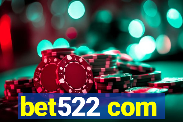 bet522 com