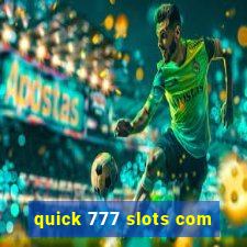 quick 777 slots com