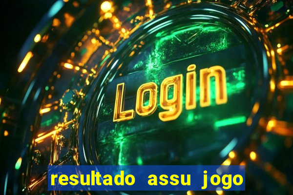resultado assu jogo do bicho