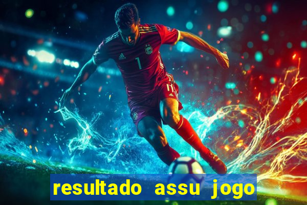 resultado assu jogo do bicho