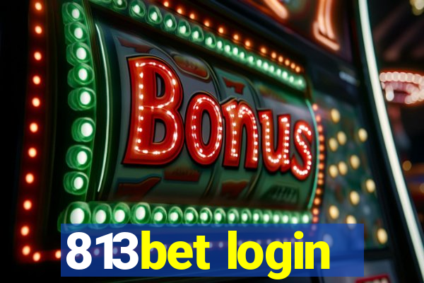 813bet login
