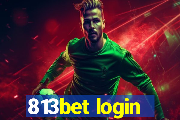 813bet login