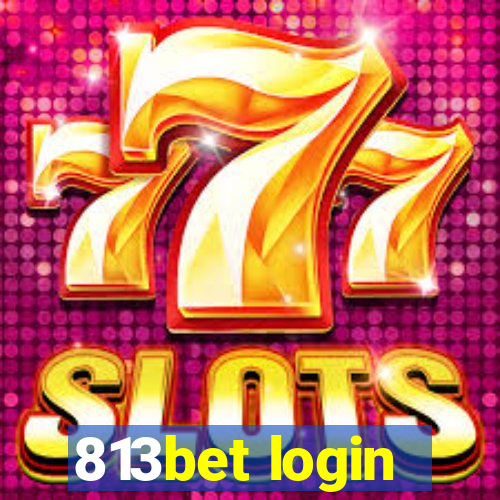 813bet login