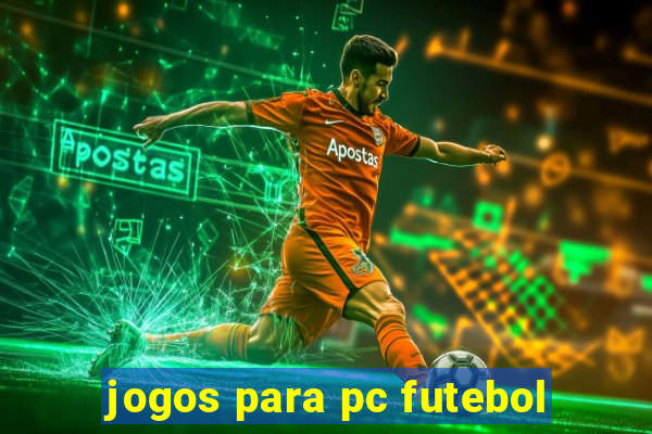 jogos para pc futebol