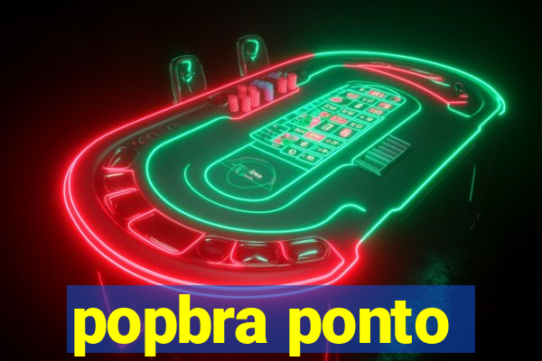 popbra ponto