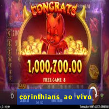 corinthians ao vivo multi canal