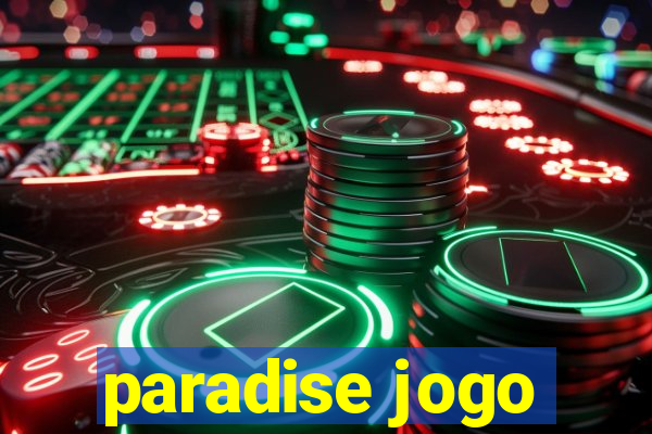 paradise jogo