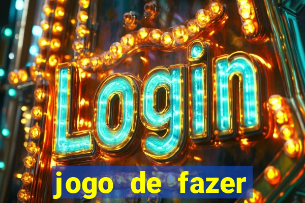 jogo de fazer dinheiro falso