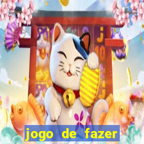 jogo de fazer dinheiro falso