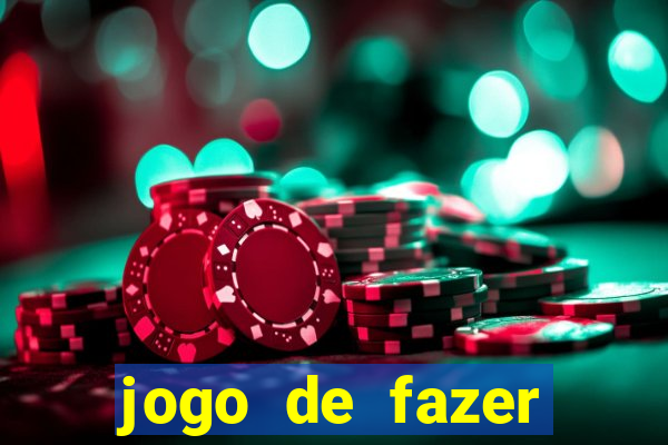jogo de fazer dinheiro falso