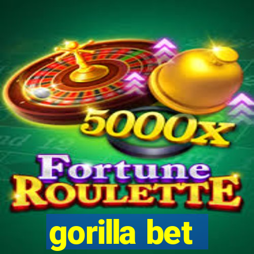gorilla bet