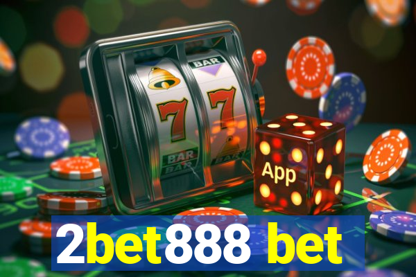2bet888 bet
