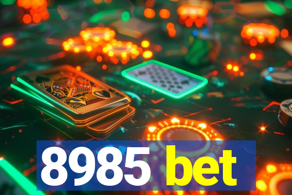 8985 bet
