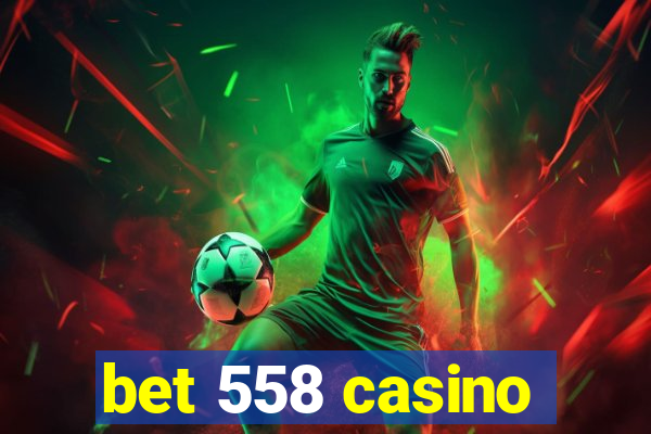 bet 558 casino