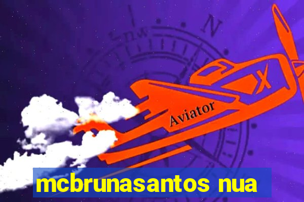 mcbrunasantos nua