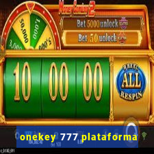onekey 777 plataforma