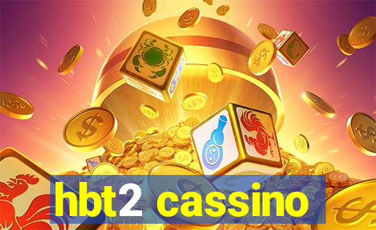 hbt2 cassino