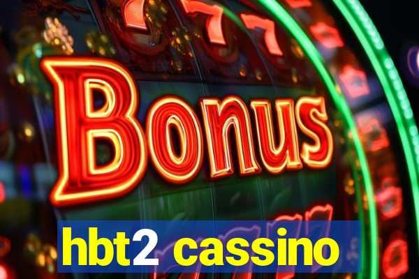 hbt2 cassino