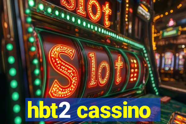 hbt2 cassino