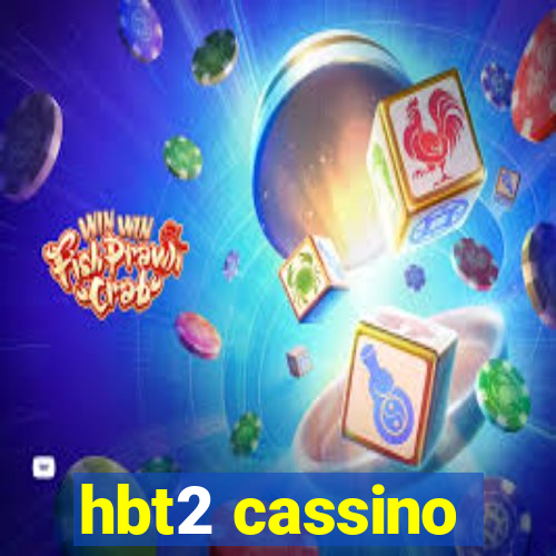hbt2 cassino