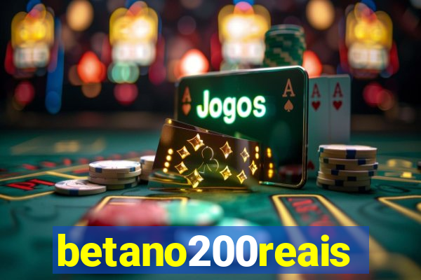 betano200reais