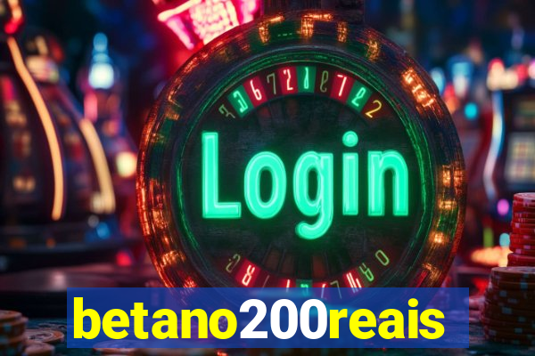betano200reais
