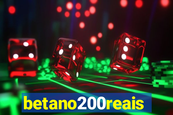 betano200reais