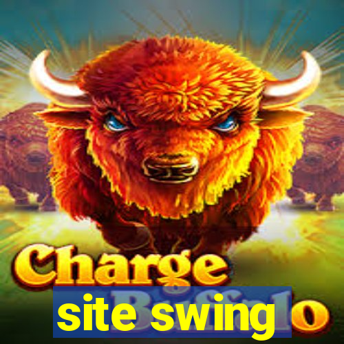 site swing
